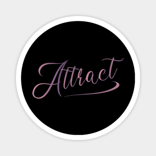 Attract | Self Attracting Success Magnet